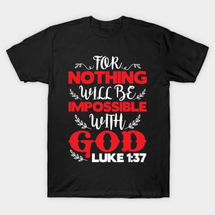 Luke 1:37 T-Shirt